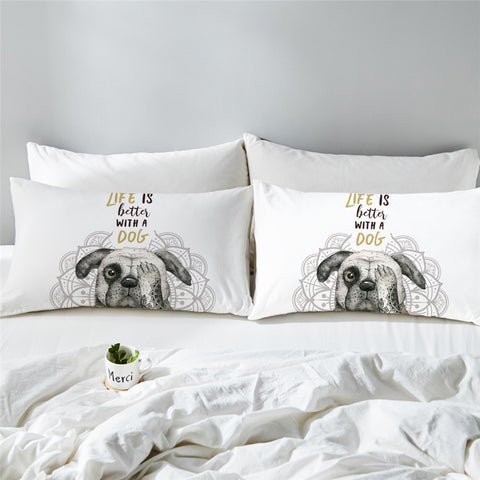 Image of Life Is Better With A Dog Pillowcase