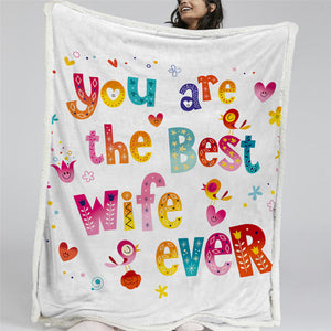 You Are The Best Wife Ever Sherpa Fleece Blanket