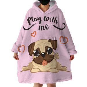 Play With Me Pug SWLF0291 Hoodie Wearable Blanket
