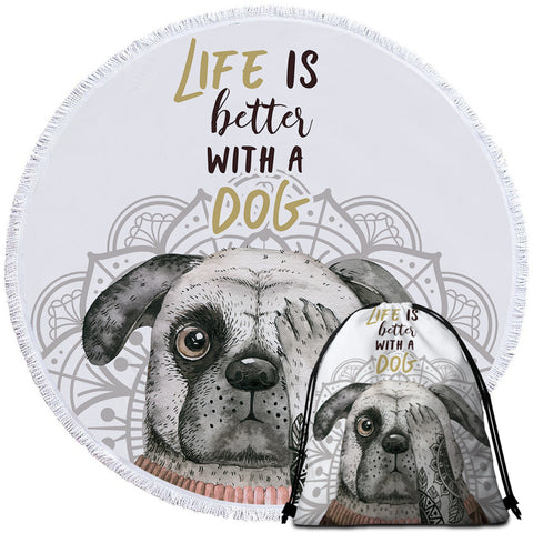 Image of Life Is Better With A Dog Round Beach Towel Set - Beddingify