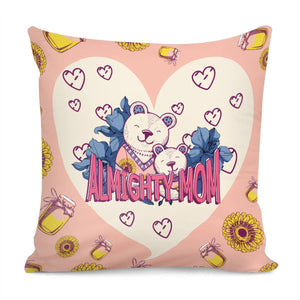 Mother'S Day And Bear And Flowers And Honey And Sunflowers And Hearts And Fonts Pillow Cover