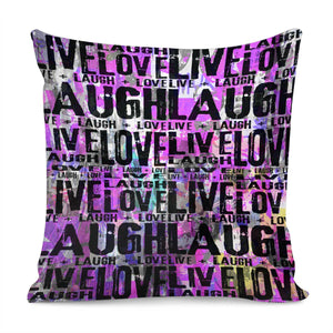 Live Laugh Love Pillow Cover