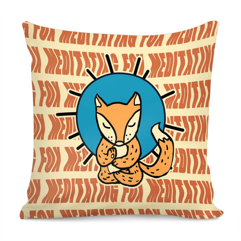 Image of Animals And Foxes And Fonts And Sun And Meditation Pillow Cover