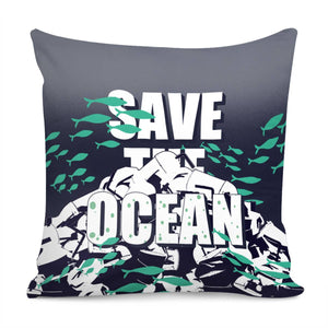 Plastic Trash And Ocean And Fonts And Fish Pillow Cover