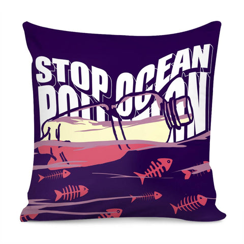 Image of Plastic Trash And Ocean And Font And Fish Bones Pillow Cover