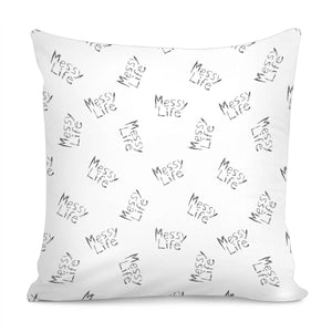 Messy Life Phrase Motif Typographic Pattern Pillow Cover