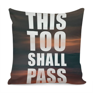 This Too Shall Pass Phrase Poster Pillow Cover