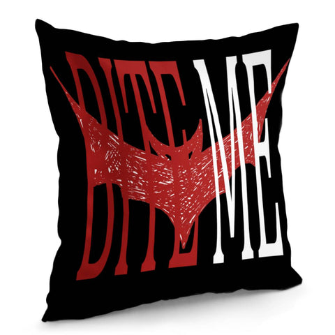 Image of Bite Me Pillow Cover