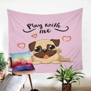 Play With Me Pug SW0291 Tapestry