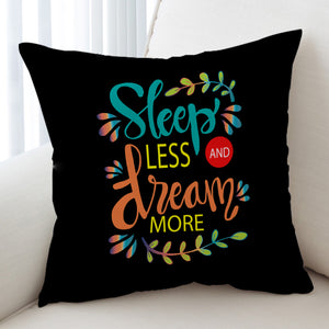 Sleep Less & Dream More SWKD1912 Cushion Cover