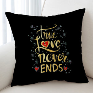 True Love Never Ends SWKD2072 Cushion Cover