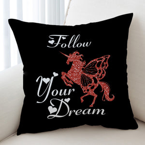 Follow Your Dream - Unicorn  SWKD3313 Cushion Cover