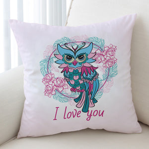 I Love You - Floral Owl  SWKD3344 Cushion Cover