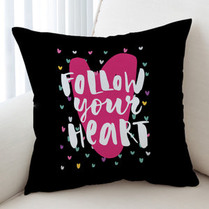 Colorful Follow Your Heart SWKD3870 Cushion Cover