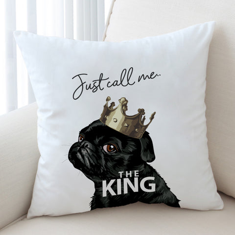 Image of Just Call Me The King - Black Pug Crown SWKD4645 Cushion Cover