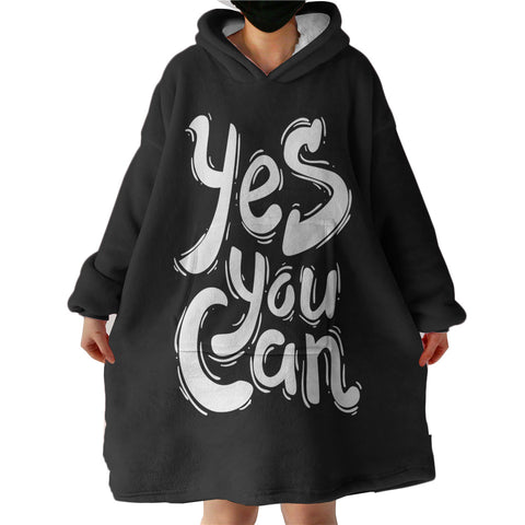 Image of B&W Typo Yes You Can SWLF4603 Hoodie Wearable Blanket