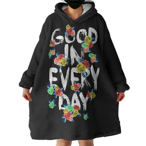 Floral Quote Good In Every Day SWLF4639 Hoodie Wearable Blanket