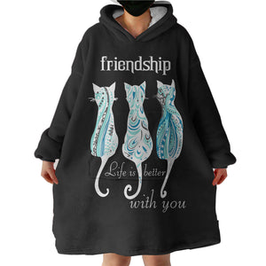 Cats Friendship - Life Is Better With You SWLF5331 Hoodie Wearable Blanket