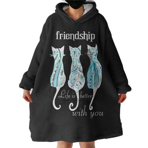 Image of Cats Friendship - Life Is Better With You SWLF5331 Hoodie Wearable Blanket