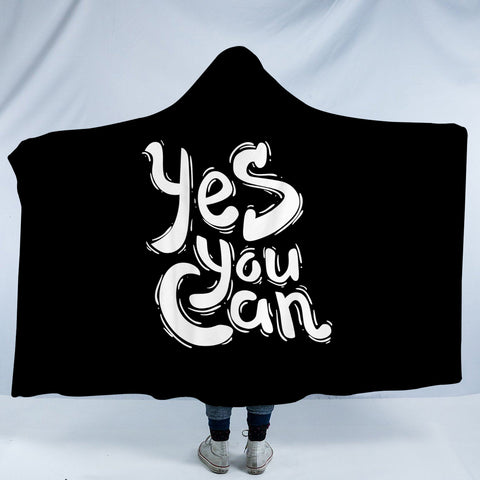 Image of B&W Typo Yes You Can SWLM4603 Hooded Blanket