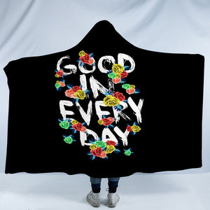 Floral Quote Good In Every Day SWLM4639 Hooded Blanket