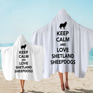 Keep Calm And Love Shetland Sheepdogs SWLS3586 Hooded Towel