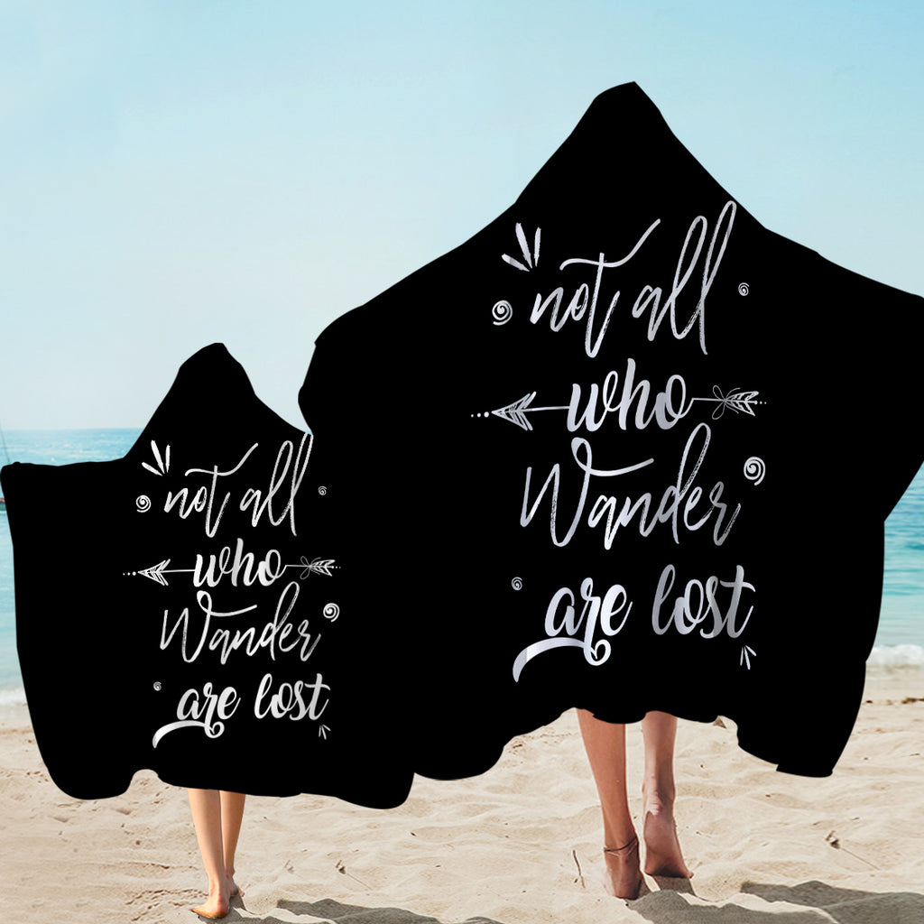 Quote Not All Who Wander Are Lost SWLS4505 Hooded Towel