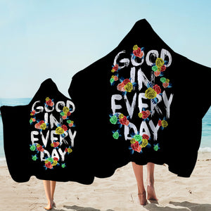 Floral Quote Good In Every Day SWLS4639 Hooded Towel