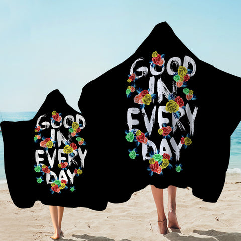 Image of Floral Quote Good In Every Day SWLS4639 Hooded Towel