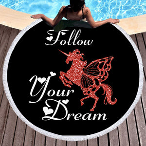 Follow Your Dream - Unicorn SWST3313 Round Beach Towel