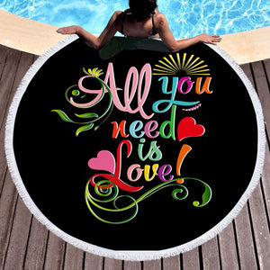 Colorful All You Need Is Love SWST3348 Round Beach Towel