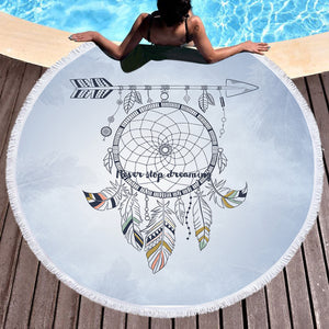 Never Stop Dreaming Round Dreamcatcher SWST3357 Round Beach Towel