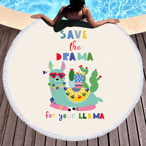 Save The Drama For Your Llama SWST3877 Round Beach Towel
