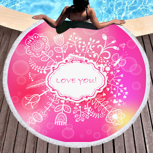 Love You Floral White Frame SWST3923 Round Beach Towel