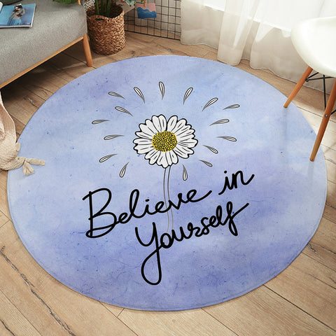 Image of Believe In Yourself SWYD3473 Round Rug