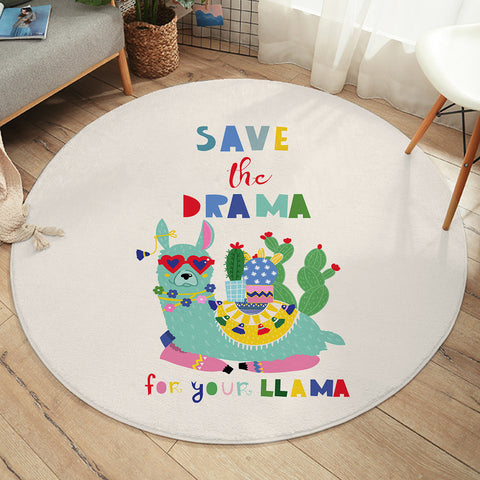 Image of Save The Drama For Your Llama SWYD3877 Round Rug