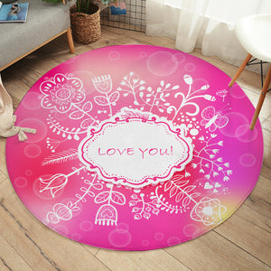 Love You Floral White Frame  SWYD3923 Round Rug