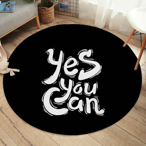 Image of B&W Typo Yes You Can  SWYD4603 Round Rug