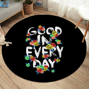Floral Quote Good In Every Day SWYD4639 Round Rug