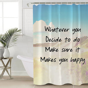 Life Quote SWYL2056 Shower Curtain