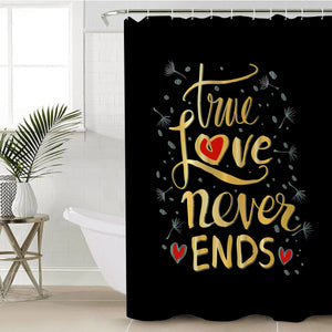 True Love Never Ends SWYL2072 Shower Curtain