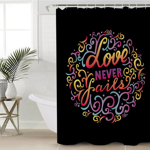 Image of Love Never Fails SWYL2486 Shower Curtain