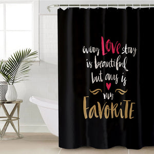 Love - My Heart Is My Favorite SWYL4110 Shower Curtain