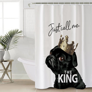 Just Call Me The King - Black Pug Crown SWYL4645 Shower Curtain