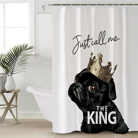 Image of Just Call Me The King - Black Pug Crown SWYL4645 Shower Curtain