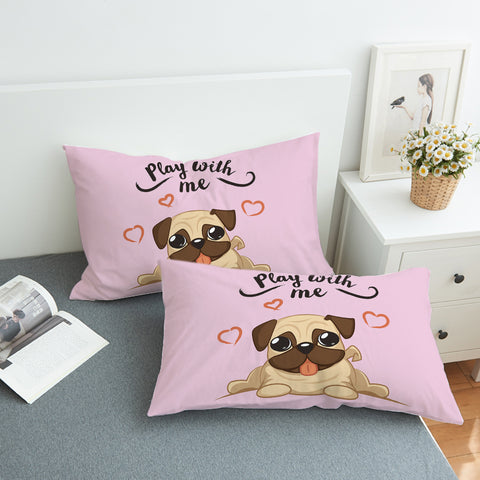 Image of Play With Me Pug SWZT0291 Pillowcase