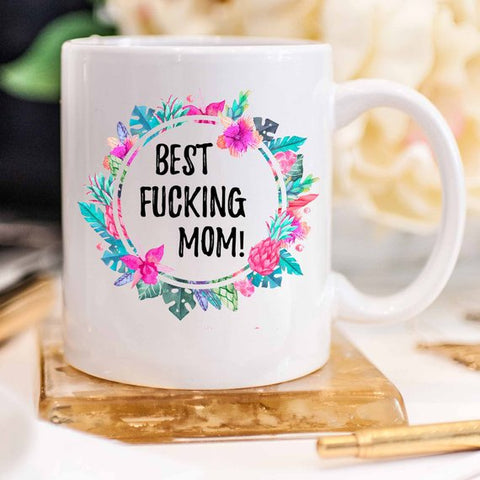 Image of Best Fucking Mom, Mature, Mother's Day Gift, Best